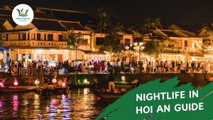 Nightlife In Hoi An Guide